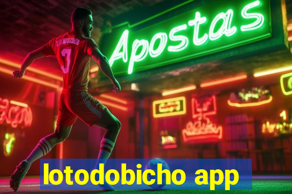 lotodobicho app